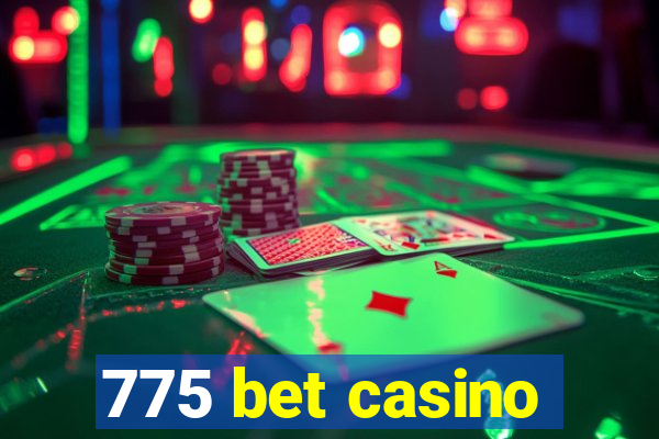 775 bet casino